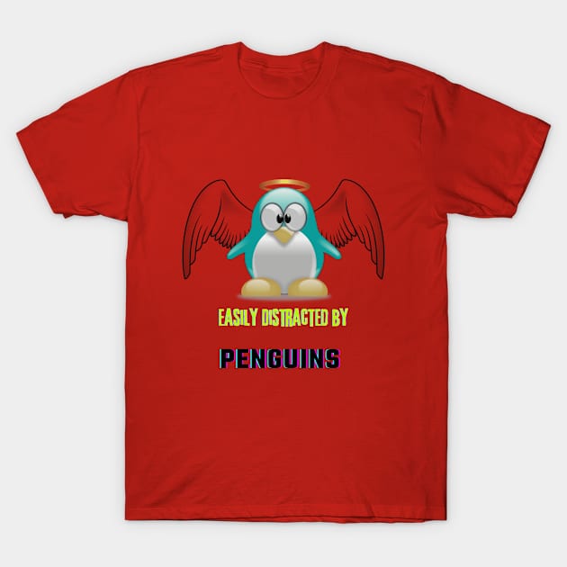 Easily Distracted by Penguins T-Shirt by Flossy